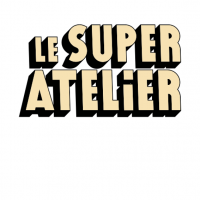 LE SUPER ATELIER